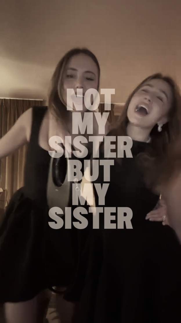 Not my sister, but m