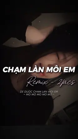CHẠM LÀN MÔI EM