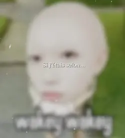 Si j’étais selon…