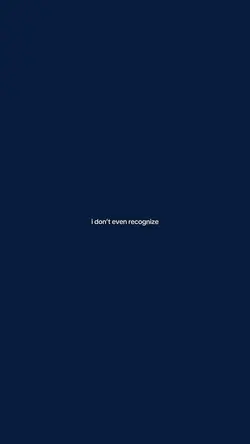 i dont even recogniz