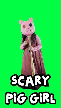 SCARY PIG GIRL