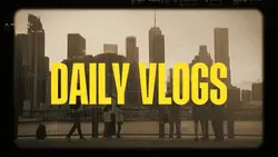 DAILY VLOGS
