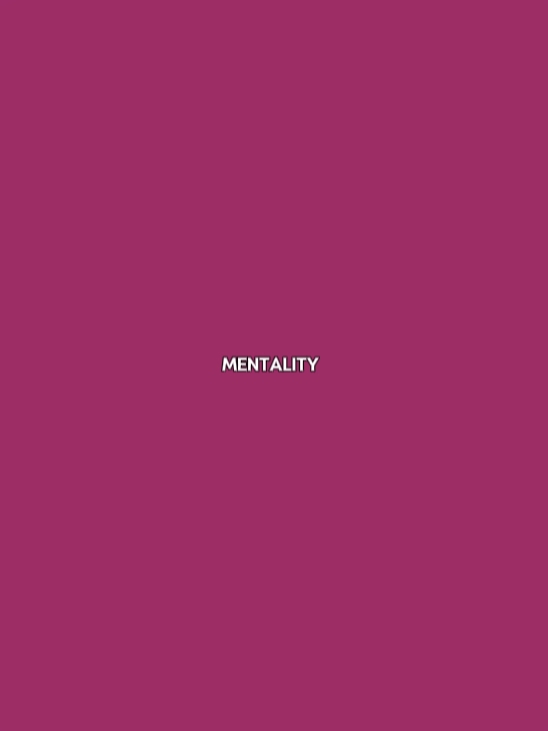 MENTALITY 