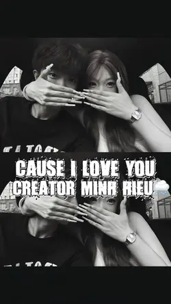 CAUSE I LOVE YOU