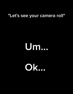 My camera roll ππ