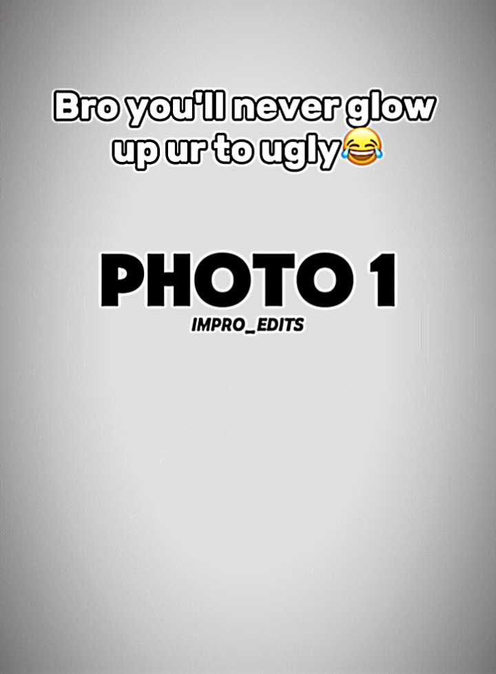 You'll never glow up