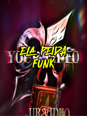 ELA PEIDA FUNK 1:1