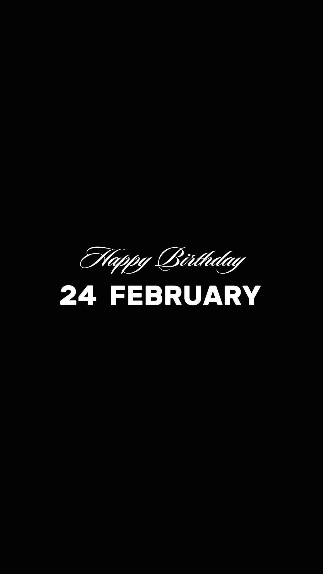 BIRTHDAY 24 FEBRUARY