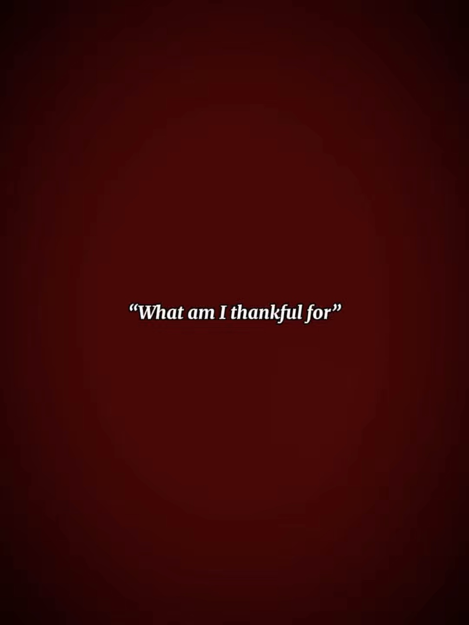 I thankful for