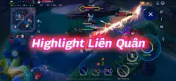 Highlight Liên Quân 