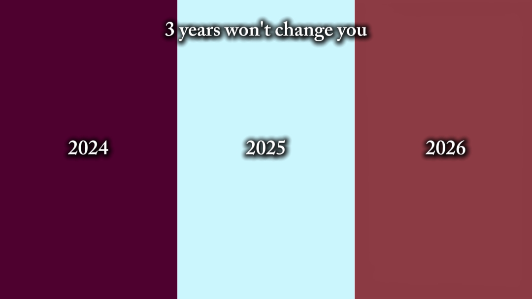 3 Jahre werden sich nicht ändern