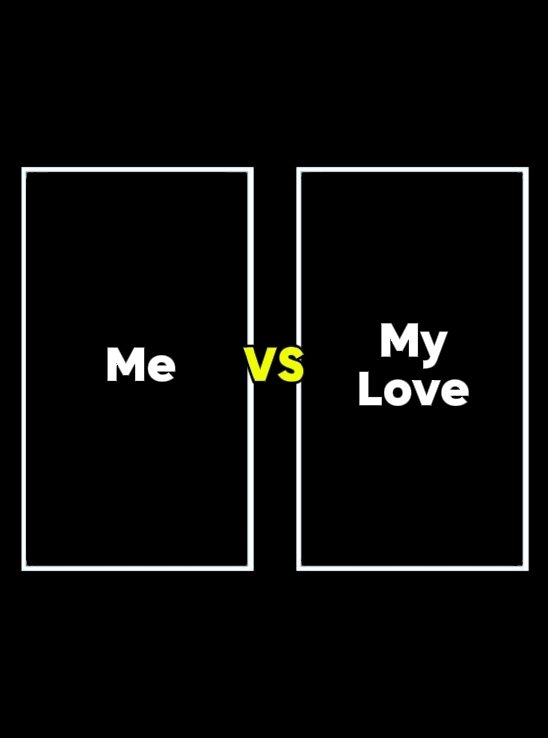 me vs my love 