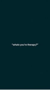 My therapy