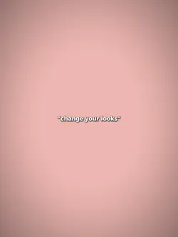 change your looks