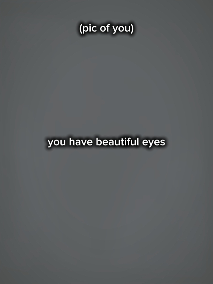youhavebeautifuleyes