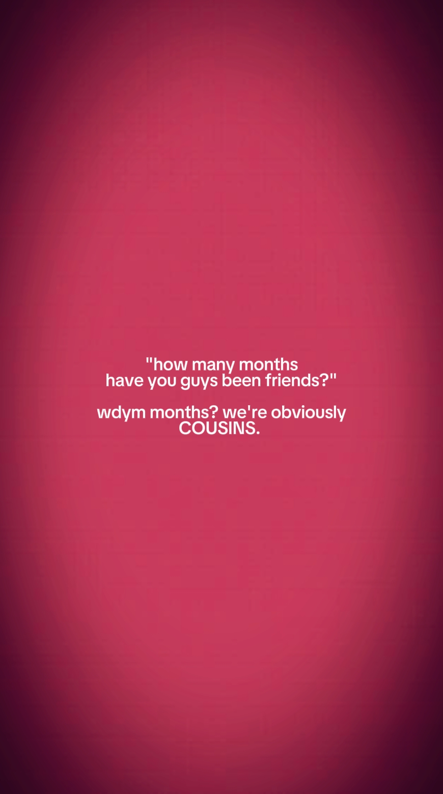 nous sommes cousins... 