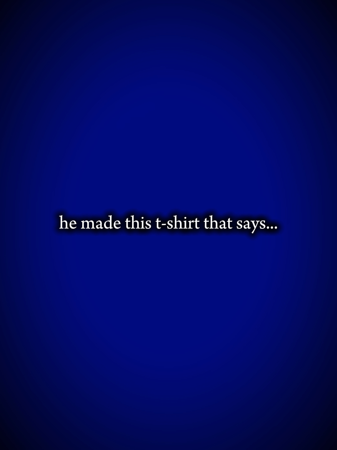 dia membuat s-shirt ini