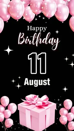 Birthday 11 August
