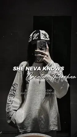 She Neva Knows