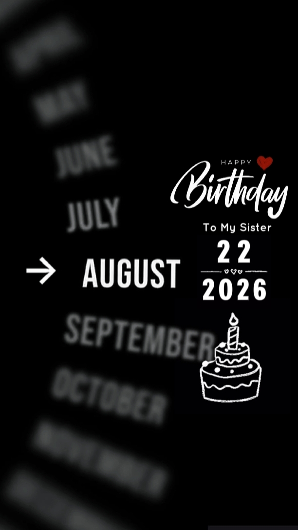 HBD SISTER 22 AUGUST