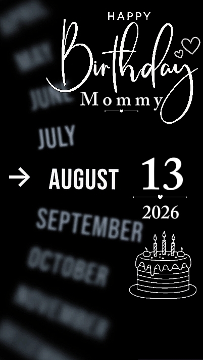 B'DAY MOMMY 13 AUGUS