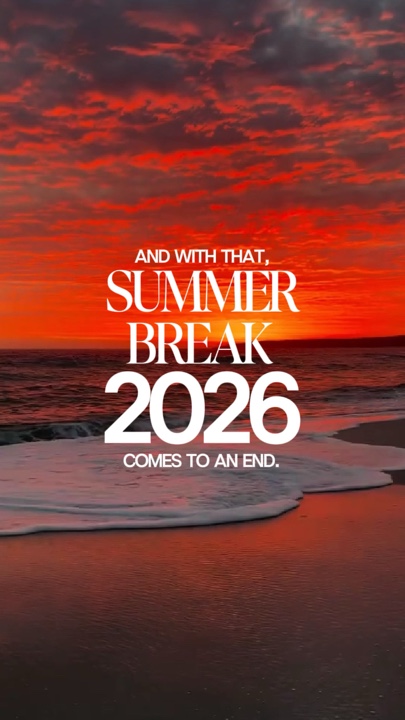 Summer break 2026