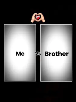 me vs Brother 
