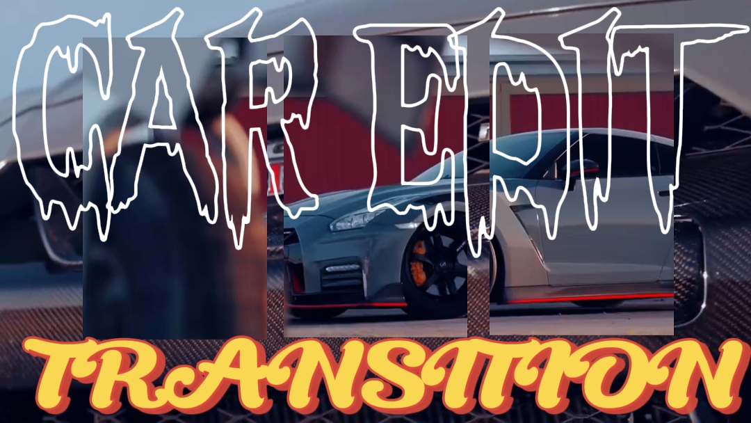 CAR EDIT TRANSITION 
