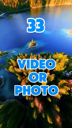 33 video or photo 