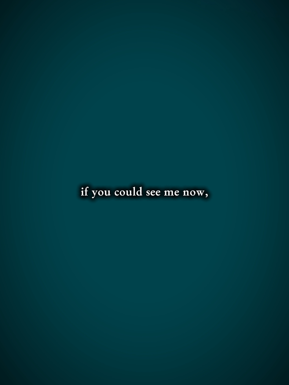ifyoucouldseemenow..