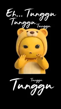 tunggu tunggu tunggu