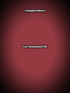 Tu m'as abandonné