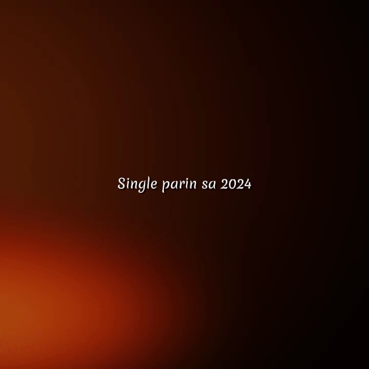 Single parin sa 2024
