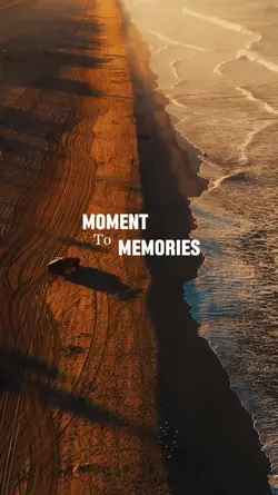 MOMENT TO MEMORIES