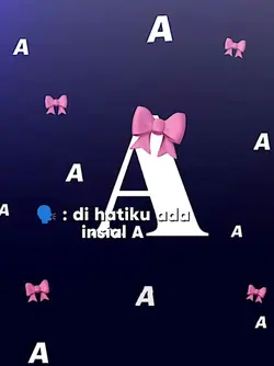 di hatiku ada A