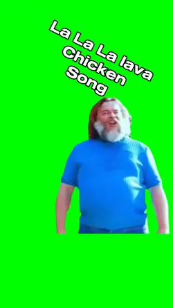 Lava chicken song