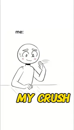 My crush and me