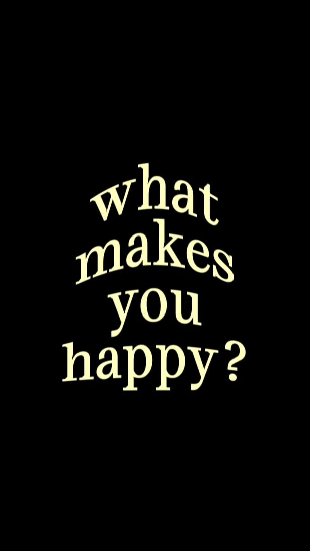 O que te faz feliz