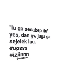 lu ga secakep itu