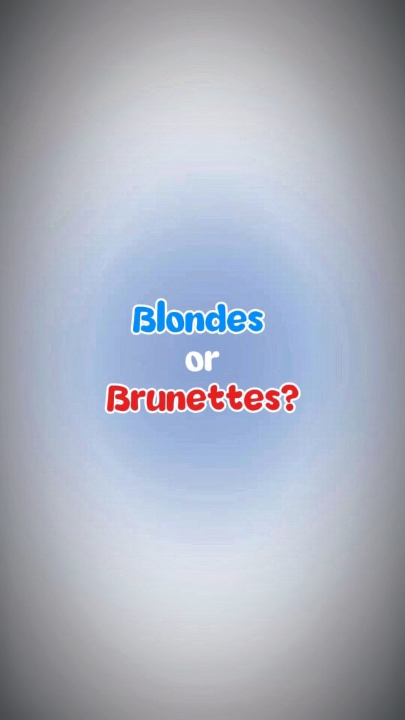 blonde or brunettes