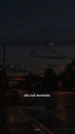 aku tak meminta 