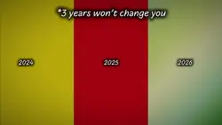 3 years won’t change