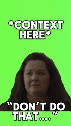 “DONT DO THAT…” 