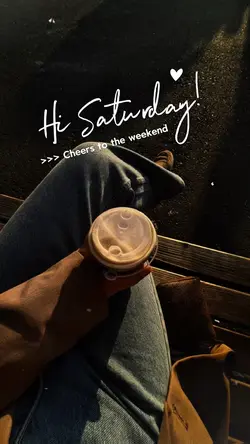 Hi Saturday 🤍