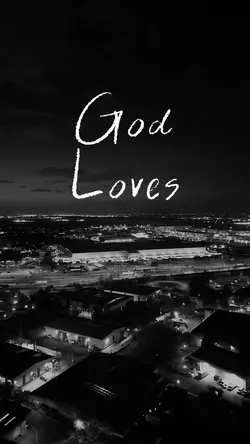 God loves you