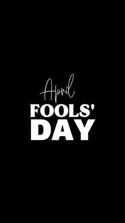 APRIL FOOLS' DAY 