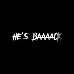 he's baaaack