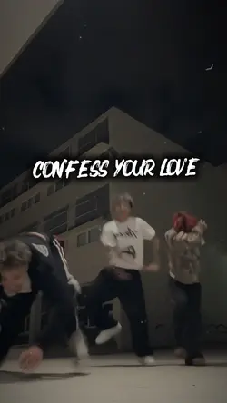  Confees Your Love