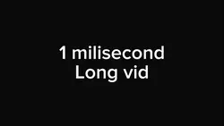 1 milisecond vid