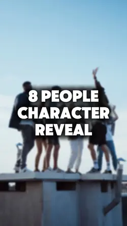 8 CHARACTER REVEAL